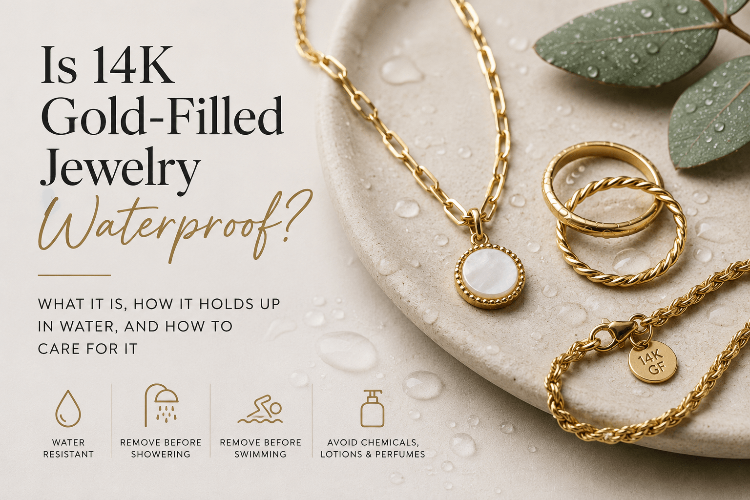 Is 14K Gold-Filled Jewelry Waterproof?