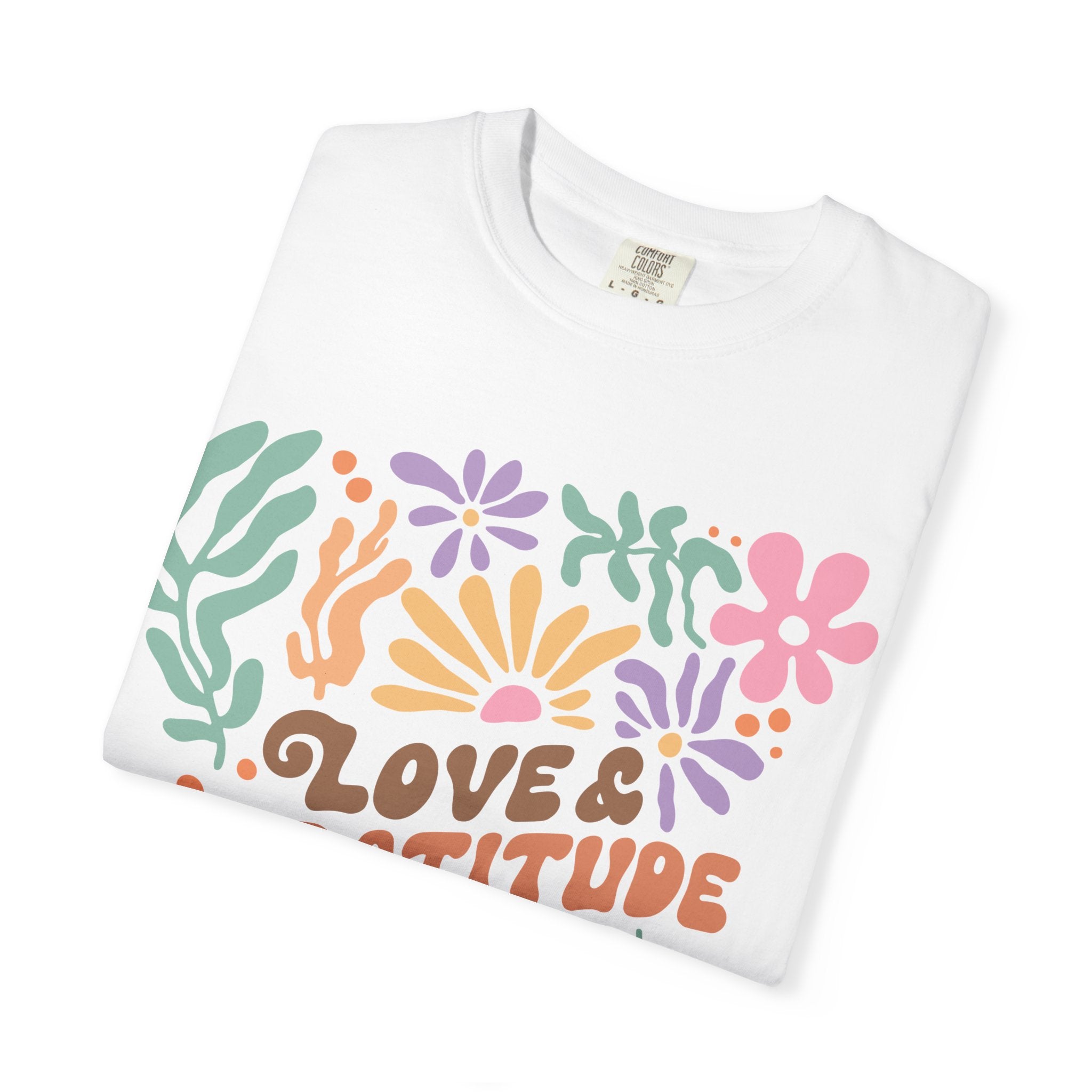 Floral Gratitude T-Shirt - Unisex Cotton Tee | Soft Garment Dyed Casual Wear