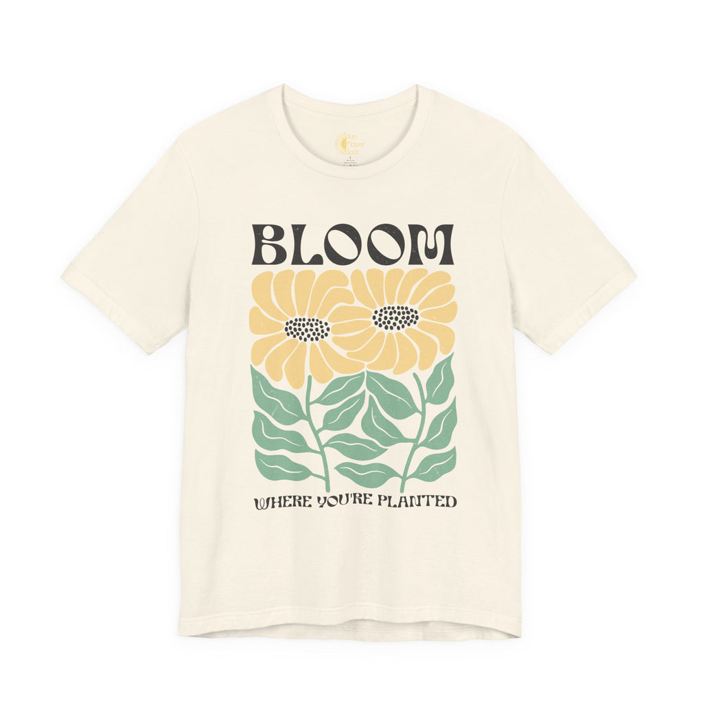 Inspirational Floral Shirt – Bloom Where You’re Planted | Soft Cotton Graphic Tee