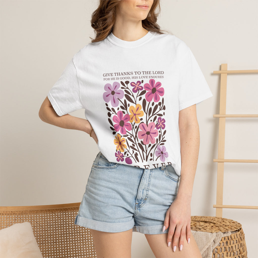 Faith T-Shirt - Give Thanks Shirt | Floral Psalm 136 Shirt | Comfort Colors Tee