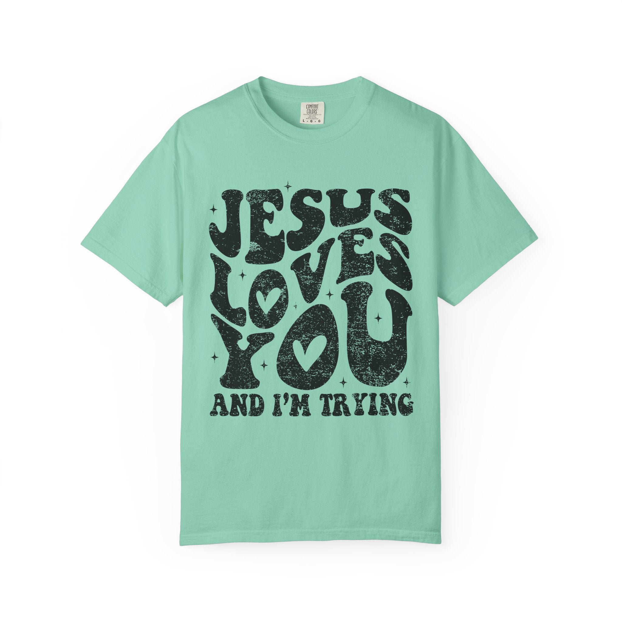Jesus Loves You TShirt - Inspirational Faith Graphic Tee | Soft Garment Dyed Cotton