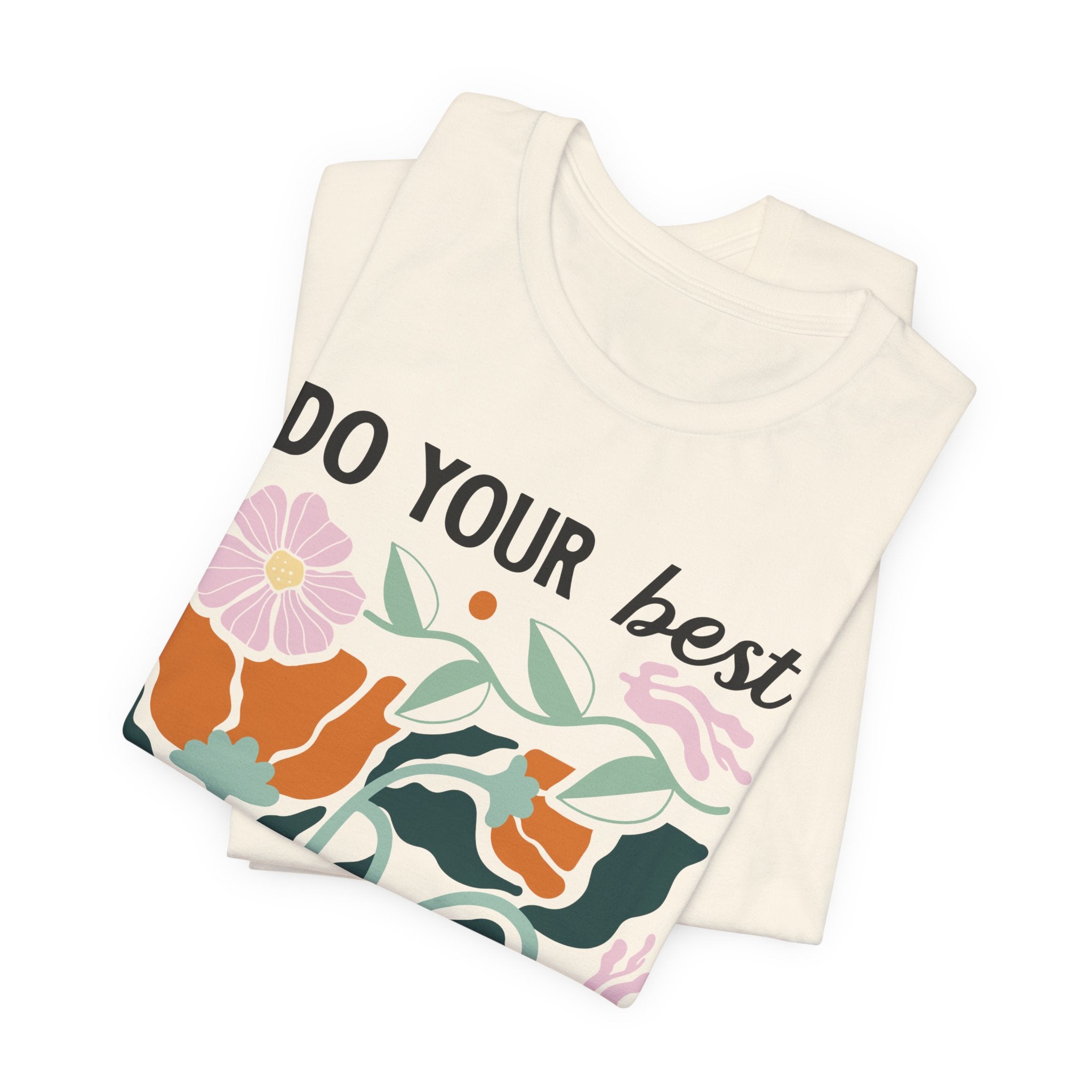 Floral Graphic Tee – Motivational T-Shirt With Positive Affirmation & Comfort Cotton