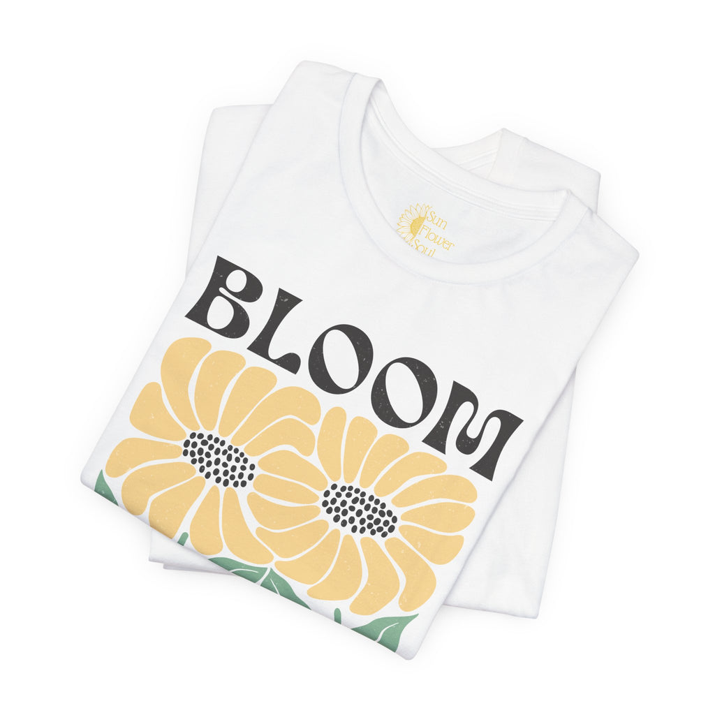 Bloom Where Youre Planted Shirt – Motivational Sunflower Tee With Floral Graphic Design