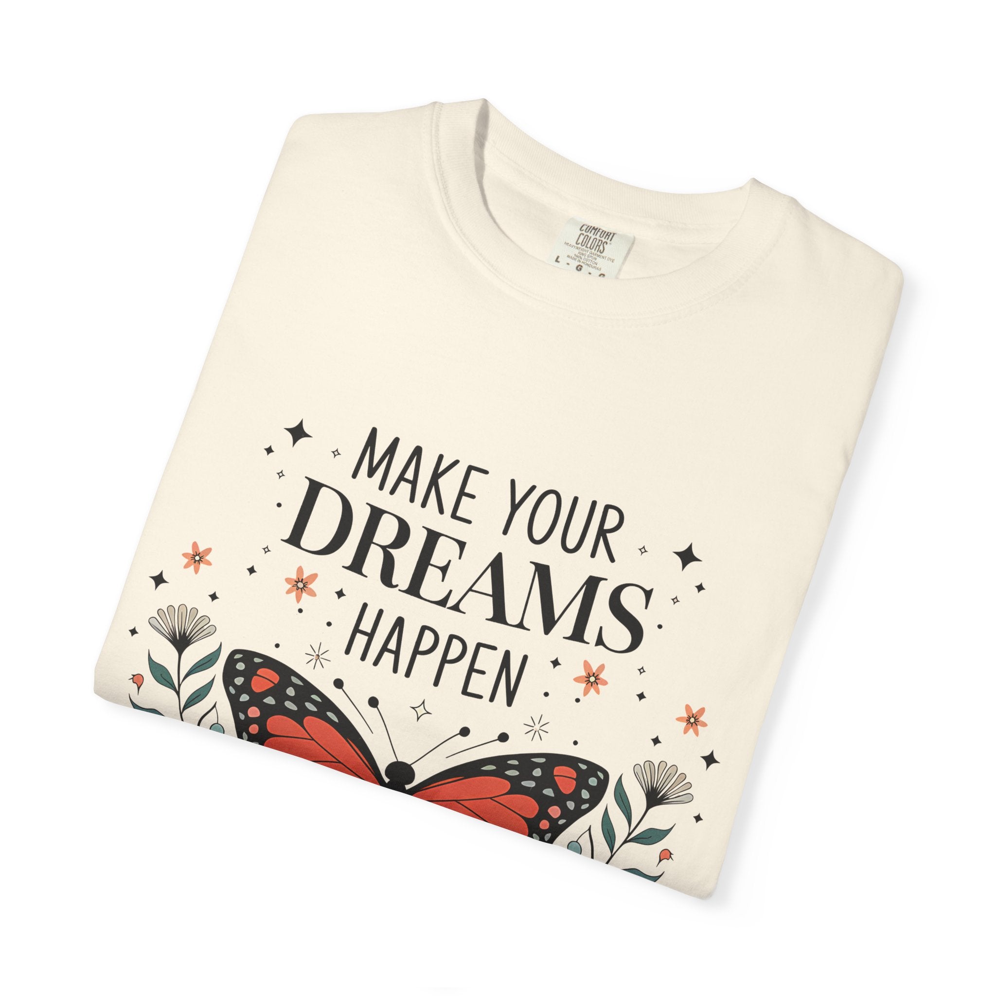 Make Your Dreams Tee - Motivational Butterfly Graphic T-Shirt | Soft Cotton, Growth Mindset