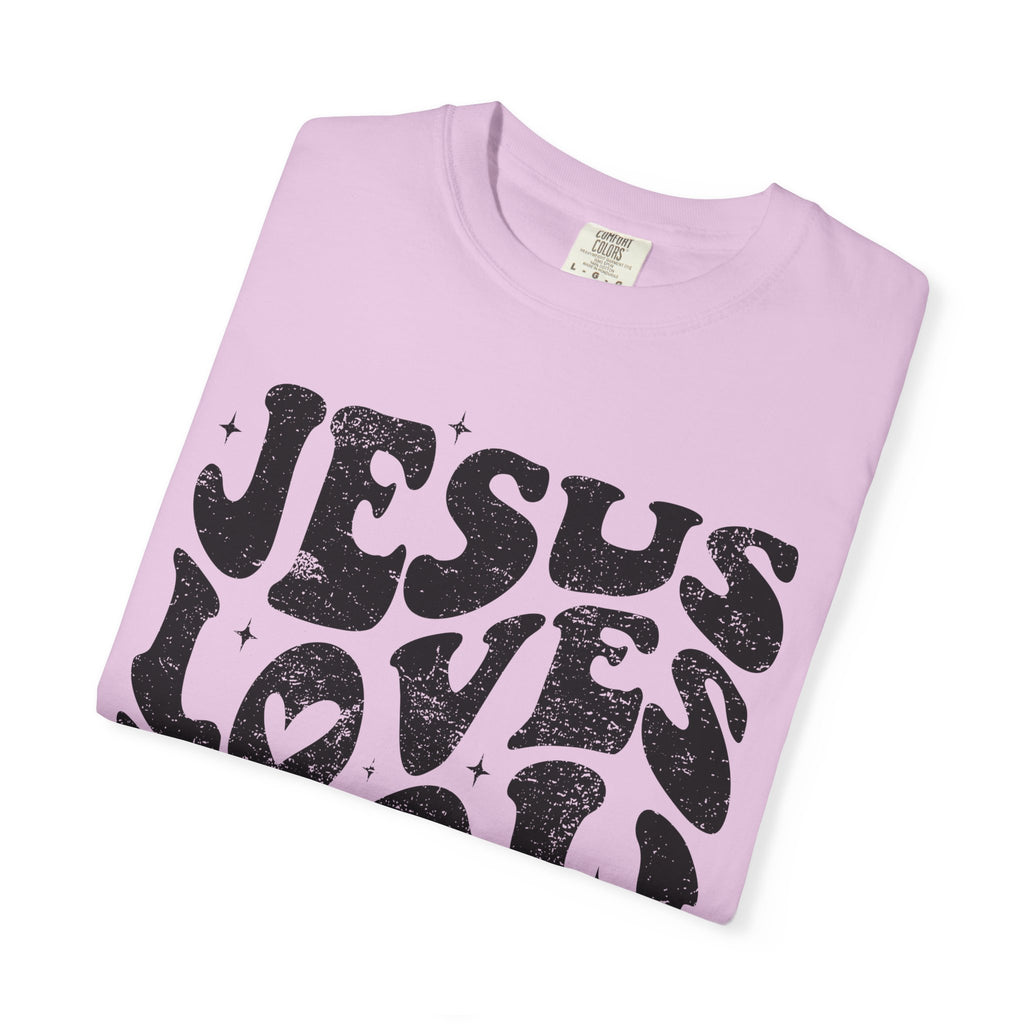 Jesus Loves You TShirt - Inspirational Faith Graphic Tee | Soft Garment Dyed Cotton