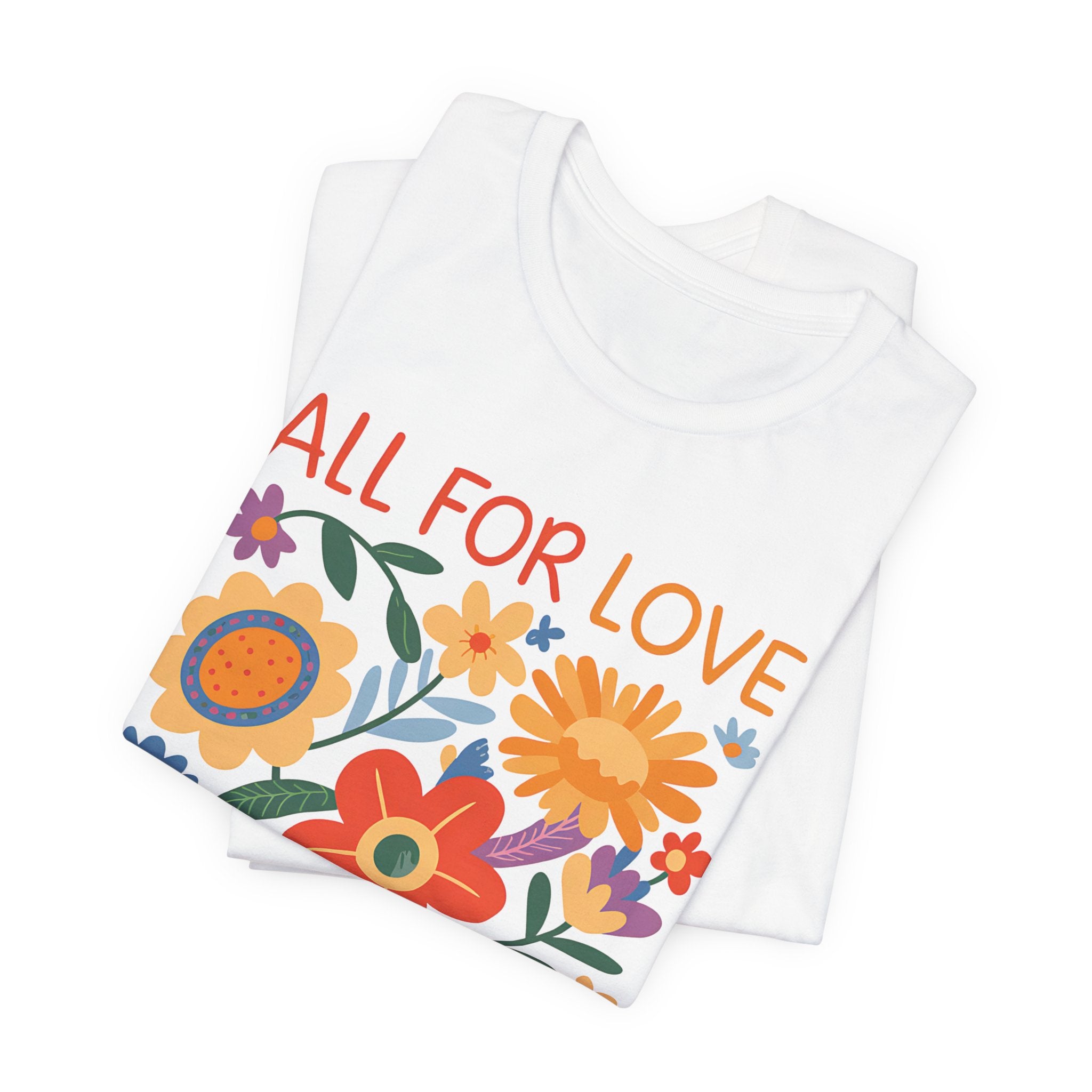Colorful Floral Tee - Soft Bella Canvas 3001 Graphic T-Shirt With Uplifting Message
