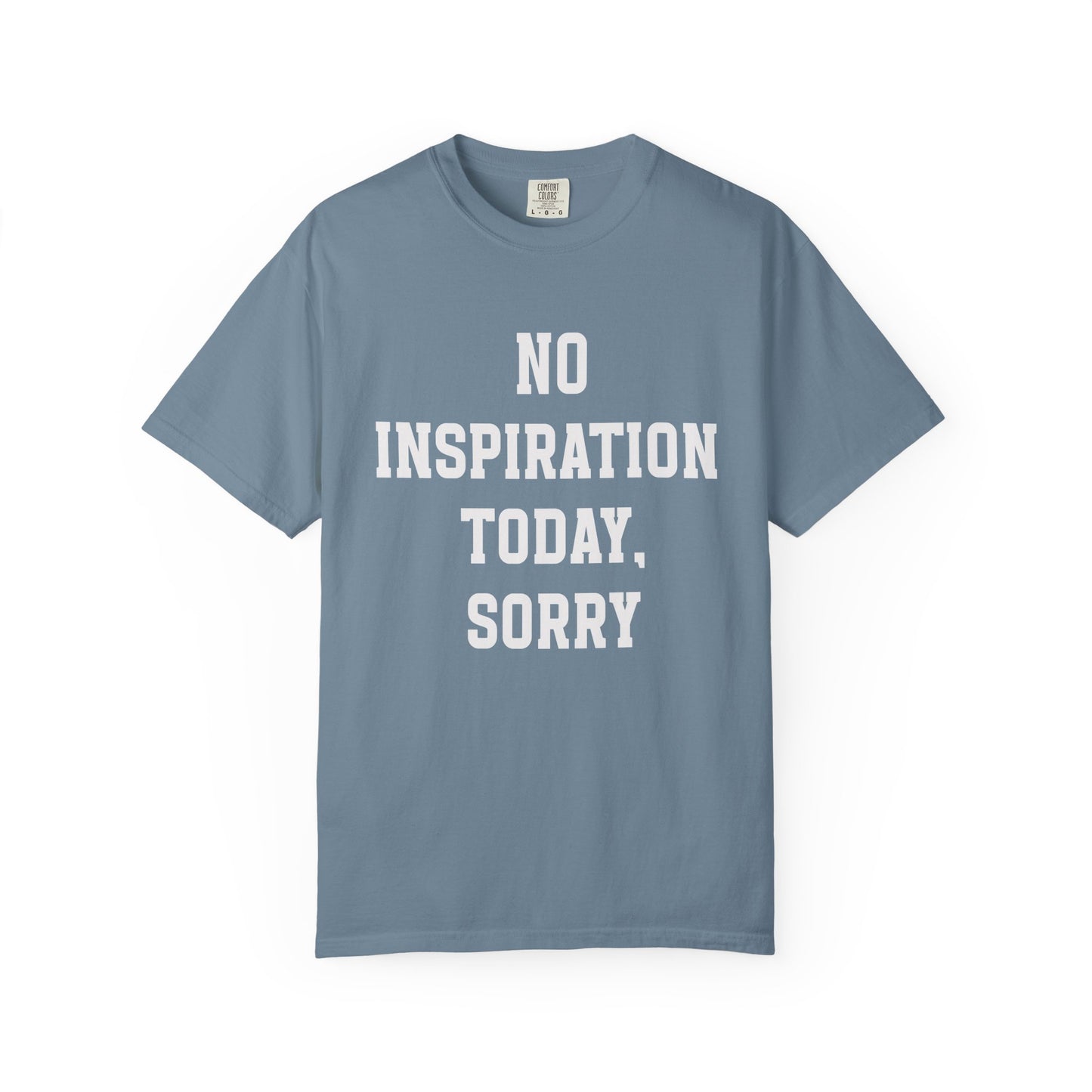 “No Inspiration Today, Sorry” Comfort Colors® 1717 Tee – Mustard Unisex